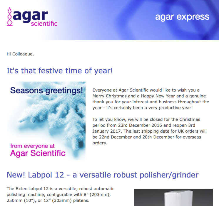 Agar Express December 2016 - Labpol 12, a versatile robust polisher/grinder, EM maintenance and repair service update, an introduction to Tim Ecclestone and more…